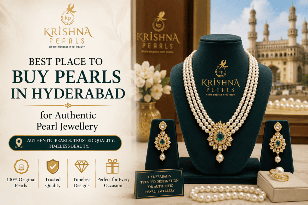 Best Place to Buy Pearls in Hyderabad for Authentic Pearl Jewellery